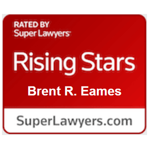 Rated By Super Lawyers | Rising Stars | Brent R. Eames | SuperLawyers.com
